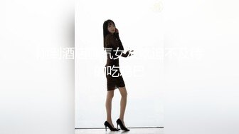 【新片速遞】 ⭐极品10【超级美少女~知名网红、平模下海】hanna多场大尺合集[3.3G/MP4/01:15:10]