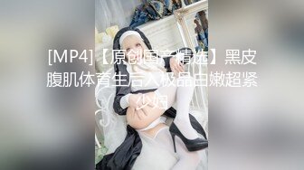 颜值女神首次约男主激情操B喷水，不过瘾再大黑牛自慰