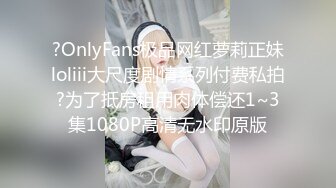 [MP4]肉肉少妇啪啪，隔着内裤揉穴，镜头前深喉口交，大屁股上位骑乘套弄