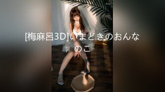 STP26652 女神的幸福生活，超高颜值清纯美女，抓起大屌往嘴里吸，扶着JB大屁股猛砸，顶级美臀极度诱惑