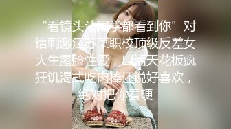 微胖D奶小姑娘給男友認真口換來前門+菊花兩炮美滋滋