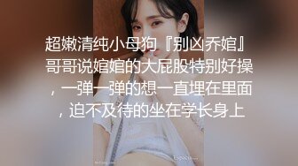 顶级身材反差女神！卖原味又好色高颜大奶【困困狗】私拍完结，各种紫薇露出啪啪被健身男友输出嗲叫不停，对话刺激 (6)