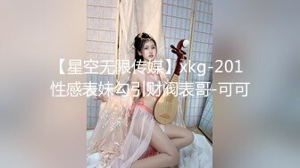 【情侣泄密大礼包】多位反差女友的真实面目被曝光??（15位美女良家出镜）