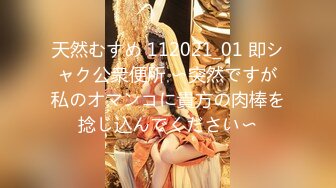 【新片速遞】&nbsp;&nbsp;❤️❤️G奶女神【幼猫】极品天然美乳蜜桃臀~炮友无套约啪~射1身[2GB/MP4/04:31:00]