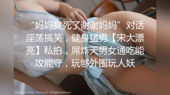 能找到这样女朋友上辈子修来的福，超多体位啪啪